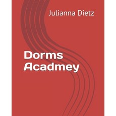 (영문도서)Dorms Acadmey Paperback, Independently Published, English, 9798270531157