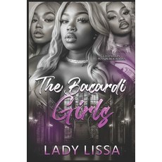 (영문도서) The Bacardi Girls: Standalone Paperback, Independently Published, English, 9798346287124