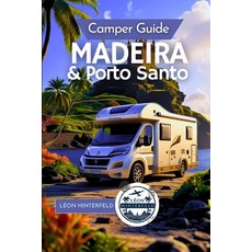 (英文圖書)Camper Guide: Madeira & Porto Santo 2025: Explore Portugal's Island Gems by Moto... 平裝版, Independently Published, 英文