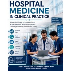 (영문도서)Hospital Medicine in Clinical Practice: A Practical Guide to Inpatient Care Acu... Paperback, Independently Published, English, 9798182036207