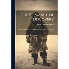 (영문도서) The Romance of Discovery: Being an Account of the Earliest Navigators and the Discovery of Am... Paperback, Legare Street Press, English, 9781021951786