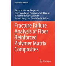 (영문도서) Fracture Failure Analysis of Fiber Reinforced Polymer Matrix Composites Paperback, Springer, English, 9789811606441