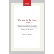 (영문도서)Fighting for the Good Cause: Reflections on Francis Galton's Legacy to American... Paperback, American Philosophical Soci..., English, 9780871699121