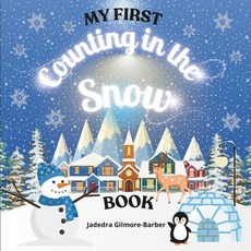 (영문도서) My First Counting in the Snow Book Paperback, Jadedra Gilmore-Barber, English, 9798991531580