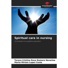 (영문도서)Spiritual care in nursing Paperback, Our Knowledge Publishing, English, 9786209586200