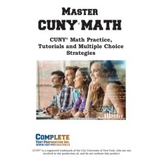 (영문도서)Master CUNY Math: Math Practice Tutorials and Multiple Choice Strategies Paperback, Complete Test Preparation Inc., English, 9781772455625