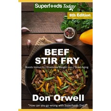 (영문도서) Beef Stir Fry: Over 80 Quick & Easy Gluten Free Low Cholesterol Whole Foods Recipes full of A... Paperback, Independently Published, English, 9781692026073