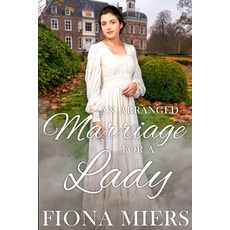 (영문도서)An Arranged Marriage for a Lady Paperback, Harley Romance Publishing, English, 9781923446649