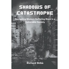 (영문도서) Shadows of Catastrophe Paperback, Richard Skiba, English, 9798224652846