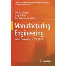 Manufacturing Engineering: Select Proceedings of Cpie 2018 Paperback, Springer