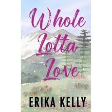 (영문도서) Whole Lotta Love (Alternate Special Edition Cover) Paperback, Ek Publishing II LLC, English, 9781955462242