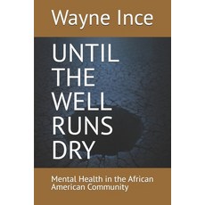 (英文圖書)Until the Well Runs Dry: Mental Health in the African American Community 平裝版, Breaking Ranks Books, 英文, 平裝本