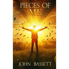 (영문도서)Pieces of Me Hardcover, John Bassett, English, 9798295874529
