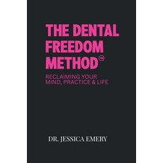 (영문도서)The Dental Freedom Method: Reclaiming Your Mind Practice & Life Paperback, Independently Published, English, 9798273213005
