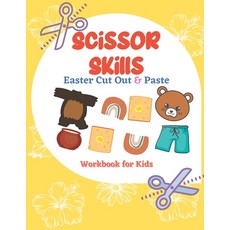 (영문도서) Scissor Skills Easter Cut Out & Paste Workbook for Kids: A Fun Cutting Practice Activity (Let... Paperback, Independently Published, English, 9798722352170