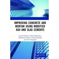 Improving Concrete and Mortar Using Modified Ash and Slag Cements Hardcover, CRC Press