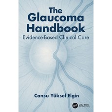 (영문도서)The Glaucoma Handbook: Evidence-based Clinical Care Paperback, CRC Press, English, 9781041087212
