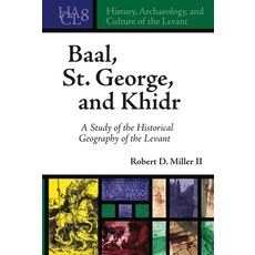 (英文圖書)Baal St. George and Khidr: A Study of the Historical Geography of the Levant 精裝版, Eisenbrauns, 英文