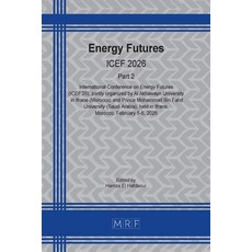 (영문도서)Energy Futures - ICEF 2026: Part 2 Paperback, Materials Research Forum LLC, English, 9781644904114 Materials Research Forum LLC, English, 9781644904114