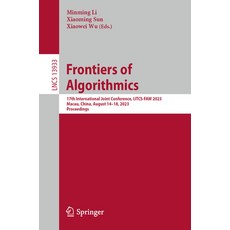 (영문도서) Frontiers of Algorithmics: 17th International Joint Conference Ijtcs-Faw 2023 Macau China ... Paperback, Springer, English, 9783031393433