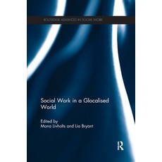 Social Work in a Glocalised World Paperback, Routledge, English, 9780367112110