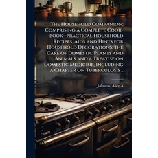 (英文圖書)The Household Companion; Comprising a Complete Cook-book--practical Household Re... 平裝版, Hutson Street Press, 英文
