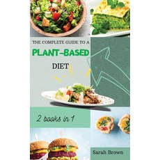 The Complete Guide to a Plant-Based Diet: Reset and Energize Your Body Lose Weight Improve Your Nu... Hardcover, Charlie Creative Lab, English, 9781802122565