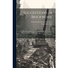 (영문도서) Suggestions In Brickwork: With Illustrations From The Architect Ure Of Italy Together With A... Hardcover, Legare Street Press, English, 9781019520017