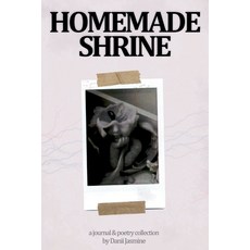 (영문도서) Homemade Shrine Paperback, Danii Jasmine, English, 9781763762916