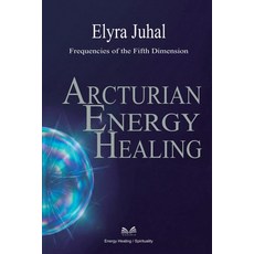 (영문도서)Arcturian Energy Healing: Frequencies of the Fifth Dimension Paperback, Ahzuria.com, English, 9786598879914