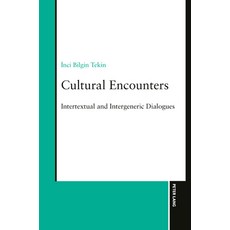 (영문도서)Cultural Encounters: Intertextual and Intergeneric Dialogues Hardcover, Peter Lang Gmbh, Internatio..., English, 9783631946664