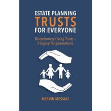 (영문도서) Estate Planning Trusts for Everyone: Discretionary Living Trust- A legacy for g... Paperback, Isbn978-1-928455-97-4, English, 9781928455950