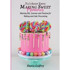 (영문도서)Tia's Sweet Tooth - Making Sweet Memories Paperback, McGilligan Publishing, English, 9781967668519