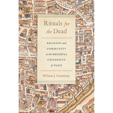 (영문도서)Rituals for the Dead: Religion and Community in the Medieval University of Paris Hardcover, University of Notre Dame Press, English, 9780268104931