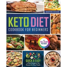 (영문도서) Keto Diet Cookbook For Beginners: Quick & Easy To Make Ketogenic Diet Recipes For Busy People Paperback, Georgeson Press, English, 9780998770369