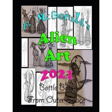 D. McDonald's Alien Art 2021 Paperback, Independently Published, English, 9798592449864