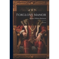 (영문도서) Foxglove Manor Paperback, Legare Street Press, English, 9781021674043