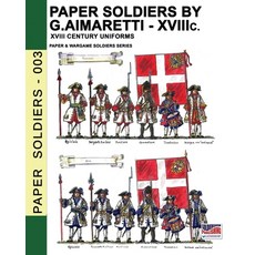 (영문도서) Paper Soldiers by G. Aimaretti - XVIII c. Paperback, Luca Cristini Editore (Sold..., English, 9788893274876
