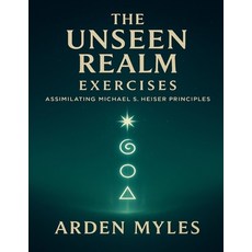 (영문도서)The Unseen Realm Exercises: Assimilating Michael S. Heiser Principles Paperback, Independently Published, English, 9798270930417