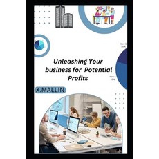 (영문도서) Unleashing Your business for Potential Profits Paperback, Independently Published, English, 9798396409699