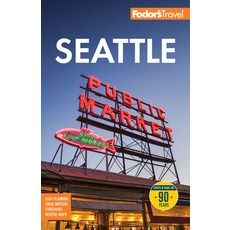 (영문도서)Fodor's Seattle Paperback, Fodor's Travel Publications, English, 9781640979048 Fodor's Travel Publications, English, 9781640979048