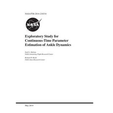 Exploratory Study for Continuous-Time Parameter Estimation of Ankle Dynamics Paperback, Independently Published, English, 9781793970510