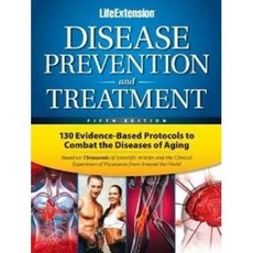 [ DISEASE PREVENTION & TREATMENT: 130 EVIDENCE-BASED PROTOCOLS TO COMBAT THE DISEASES OF AGING ] B, [ DISEASE PREVENTION & TREATME