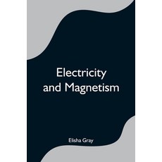 (英文圖書)Electricity And Magnetism 平裝版, Alpha Edition, 英文