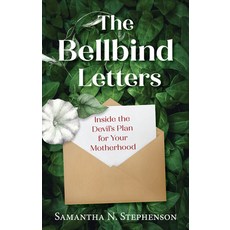 (영문도서)The Bellbind Letters: Inside the Devil's Plan for Your Motherhood Paperback, Our Sunday Visitor, English, 9781639663293