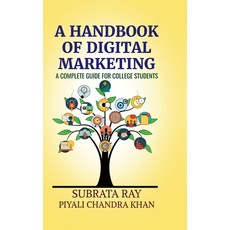 (영문도서)A Handbook of Digital Marketing: A Complete Guide for College Students Hardcover, Notion Press, English, 9798902075240