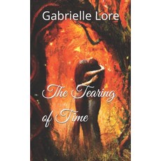 (영문도서) The Tearing of Time Paperback, Independently Published, English, 9798862453225