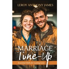 (영문도서)Marriage Tune-Up Paperback, Trilogy Christian Publishing, English, 9798898352301