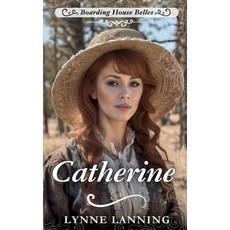(영문도서)Catherine: Boarding House Belles Paperback, Independently Published, English, 9798313725154