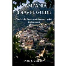 (英文圖書)Campania Tourist Guide: Naples the Coast and Southern Italy's Living Heart 平裝版, Independently Published, 英文
